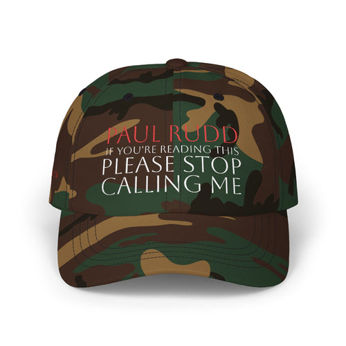Dad Cap — "Paul Rudd, If You’re Reading This Please Stop Calling Me" Embroidered Baseball Hat
